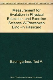 Measurement for Evalation in Physical Education and Exercise Science W/Powerweb Bind -In Passcard