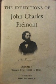The Expeditions of John Charles Fremont ( Volume 3 - Travels from 1848 to 1854 )