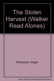 The Stolen Harvest (Walker read alones)