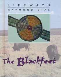 The Blackfeet (Lifeways)