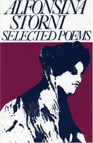 Alfonsina Storni: Selected Poems (Secret Weavers Series)