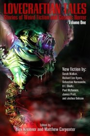 Lovecraftian Tales: Stories of Weird Fiction and Cosmic Horror (Volume 1)