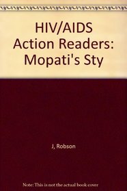 HIV/AIDS Action Readers: Mopati's Sty