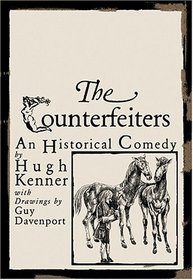 The Counterfeiters: An Historical Comedy (Dalkey Archive Scholarly Series)
