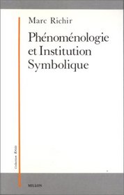 Phenomenologie et institution symbolique (Collection Krisis) (French Edition)