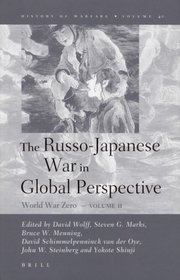 The Russo-Japanese War in Global Perspective (History of Warfare)