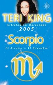 Teri King's Astrological Horoscope for 2005: Scorpio