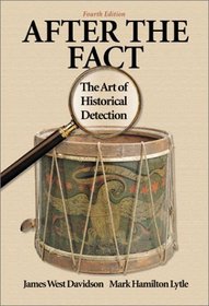 After the Fact : The Art of Historical Detection