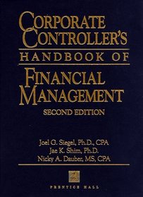 Corporate Controller's Handbook of Financial Management (Corporate Controller's Handbook of Financial Management, 2nd ed)
