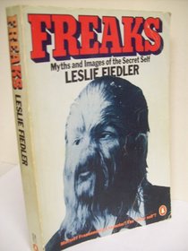 Freaks: Myths and Images of the Secret Self