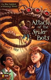 Attack of the Spider Bots: Episode II (Star-Fighters of Murphy Street, The)