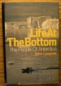 Life at the Bottom: The People of Antarctica