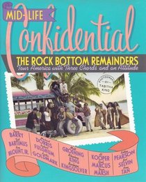 Mid-Life Confidential: The Rock Bottom Remainders