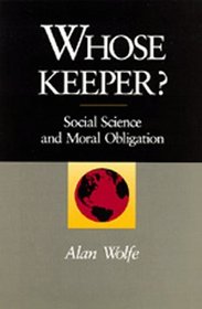 Whose Keeper?: Social Science and Moral Obligation