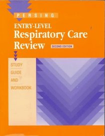 Entry-Level Respiratory Care Review: Study Guide and Workbook