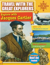 Explore With Jacques Cartier (Travel With the Great Explorers)