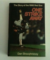 One strike away: The story of the 1986 Red Sox