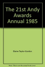The 21st Andy Awards Annual 1985