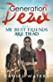 My Best Friends Are Dead (Generation Dead, Bk 4)