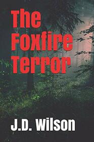 The Foxfire Terror