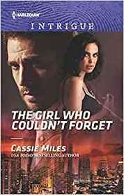 The Girl Who Couldn't Forget (Harlequin Intrigue, No 1844)