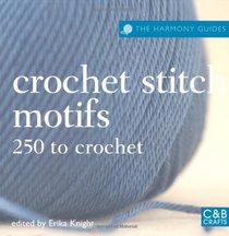 Edgings and Finishing Stitches: 250 to Crochet (Harmony Guides)