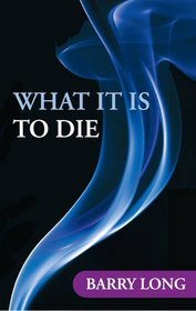 What it is to Die
