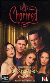 La Sorcière perdue (Charmed Again) (Charmed, Bk 11) (French Edition)