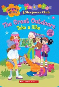 Groovy Girls Sleepover Club #6: The Great Outdoors-Take a Hike