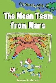 The Mean Team from Mars (Chameleons)