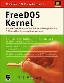 FreeDOS Kernel; An MS-DOS Emulator for Platform Independence and Embedded Systems Development