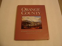 Orange County: A Chronicle of Three Centuries : An Illustrated History of Three Centuries