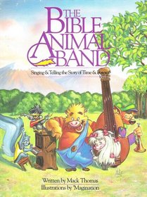Bible Animal Band: Singing and Telling the Story of Time and Forever