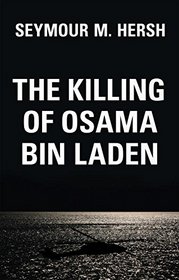 The Killing of Osama Bin Laden: And Other Fables