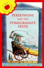 Greek Myths: Persephone and the Pomegranite Seeds v. 4 (Younger Fiction)
