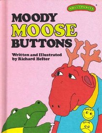 Moody Moose Buttons (Sweet Pickles Series)