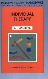 Individual Therapy: A Handbook (Psychotherapy Handbooks Series)