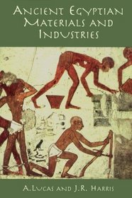 Ancient Egyptian Materials and Industries