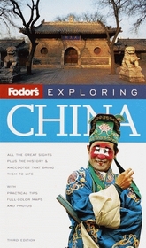 Fodor's Exploring China, 3rd Edition (Exploring Guides)