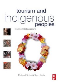 Tourism and Indigenous Peoples: issues and implications