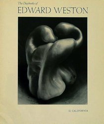 The Daybooks of Edward Weston (Vol. 2,  California)