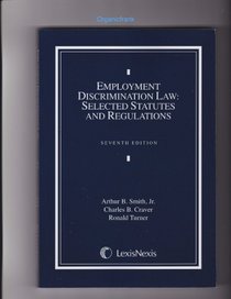 Employment Discrimination Law: Selected Statutes and Regulations
