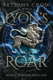 Lyon's Roar: Zodiac Assassins Book 1