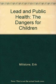 Lead and Public Health: The Dangers for Children