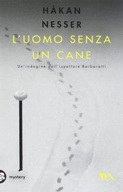 L'uomo senza un cane (The Darkest Day) (Inspector Barbarotti, Bk 1) (Italian Edition)