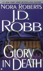 Glory in Death (In Death, Bk 2)