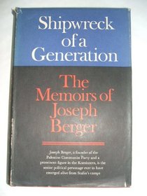Shipwreck of a generation;: The memoirs of Joseph Berger