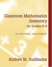 Classroom Mathematics Inventory for Grades K-6: An Informal Assessment, MyLabSchool Edition