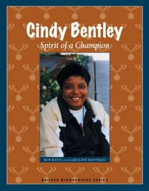 Cindy Bentley: Spirit of a Champion (Badger Biographies Series)