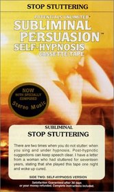 Stop Stuttering: A Subliminal Persuasion/Self-Hypnosis